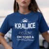Majica Kraljice So Rojene - Oktobra