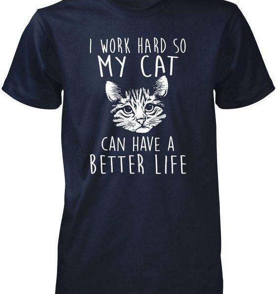 Outlet Majica I Work Hard So My Cat Can Have a Better Life