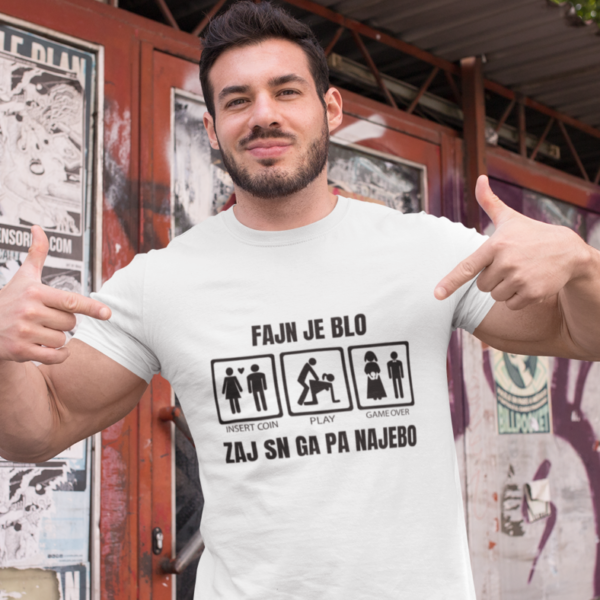 BLOJEFAJNPOSTAJERSKO.png Majica - Fajn Je Blo, Zaj Sem Pa Ga Naj*bal