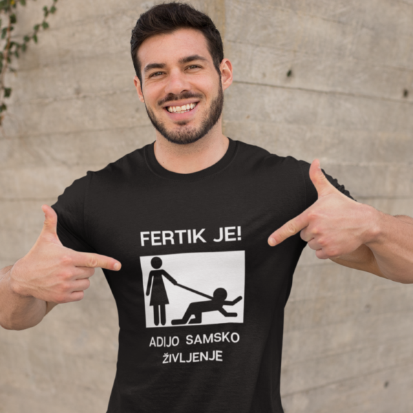 Majica - Fertik Je