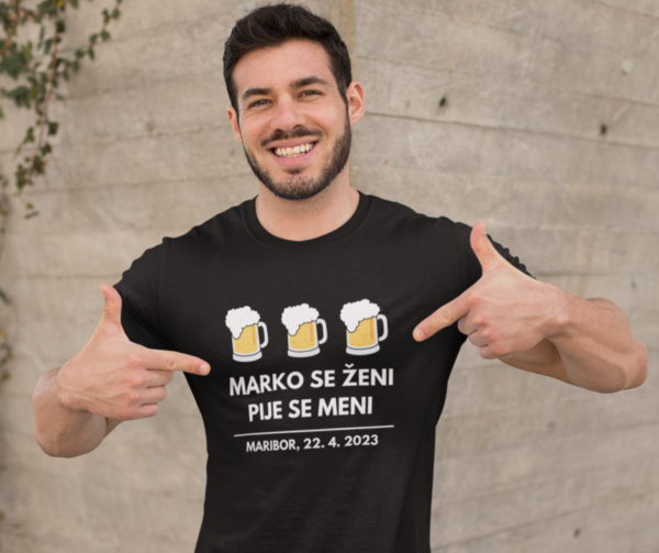 Majica - [IME PO ŽELJI] Marko Se Ženi, Pije Se Meni
