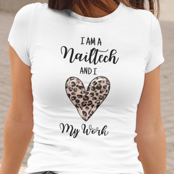 I`m A Nailtech And I Love My Work