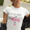 I`m Not Perfect, But My Nails Are