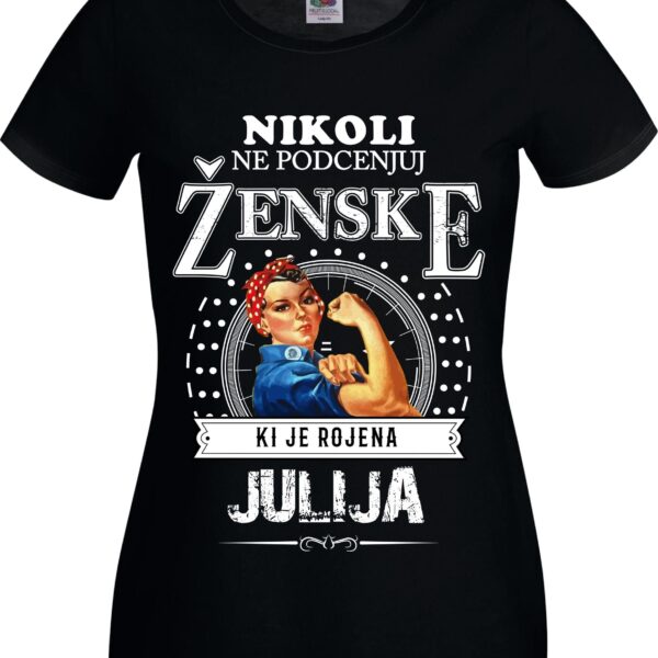 Outlet Majica Ne Podcenjuj Ženske - Julij