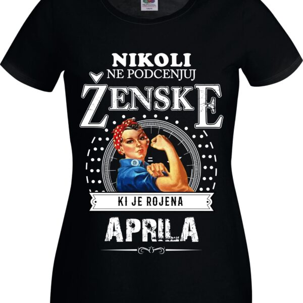 Outlet Majica Ne Podcenjuj Ženske - Aprila