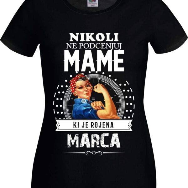 Outlet Majica Ne Podcenjuj Mame - Marec