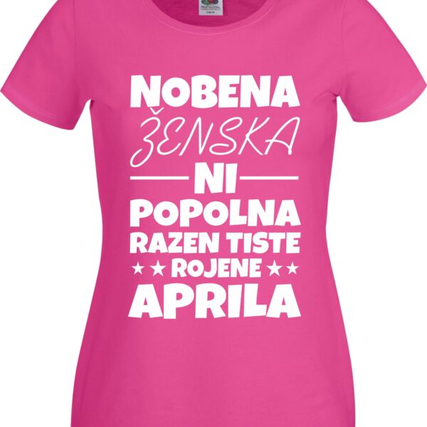 Majica Nobena Ženska Ni Popolna - April