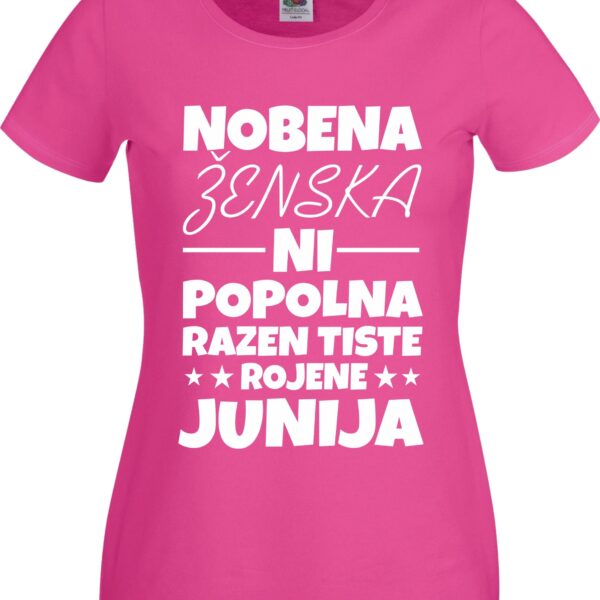 Majica Nobena Ženska Ni Popolna - Junij