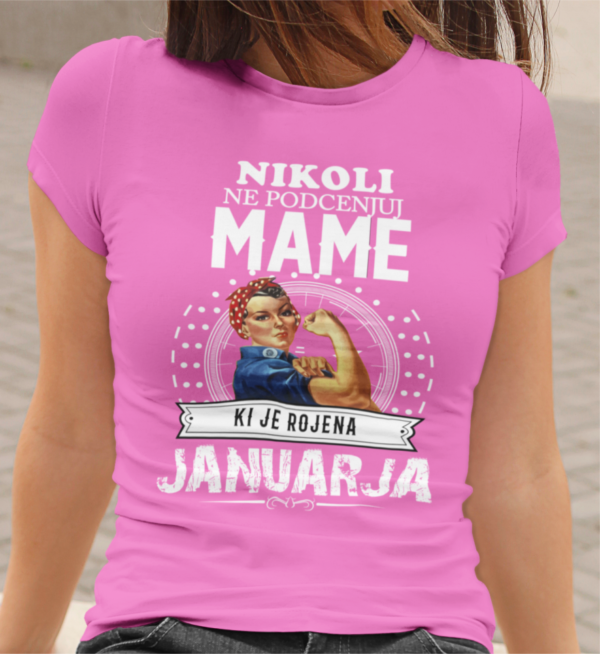 Untitled-1_3655b129-01eb-472a-b4d5-086bc5641858.png Majica Ne Podcenjuj Mame Januar