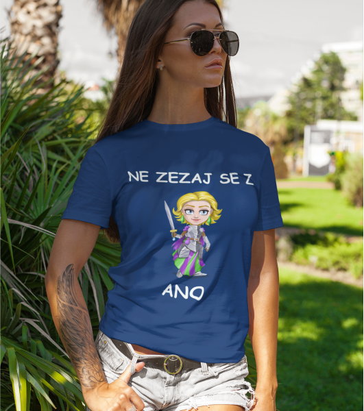 Majica Ne Zezaj Se z Ano