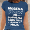 Majica Nobena Ženska Ni Popolna Razen Tiste Rojene Maja