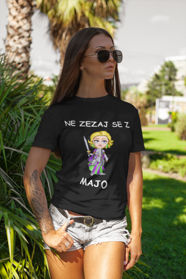Majica Ne Zezaj Se Z Majo
