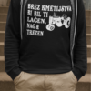 Majica Brez Kmetijstva Bi Bil Ti Lačen Nag In Trezen