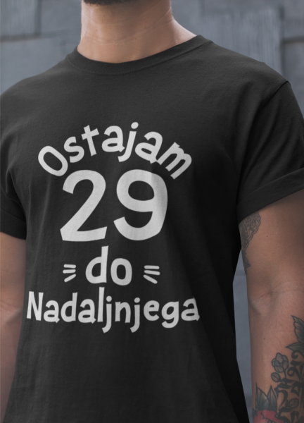 Majica Ostajam 29 Do Nadaljnjega