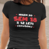 Majica Nisem 30, Sem 18 Z 12 Leti Izkušenj