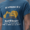 Majica Ne Zafrkavaj Se Z Bageristi