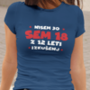 Majica Nisem 30, Sem 18 Z 12 Leti Izkušenj