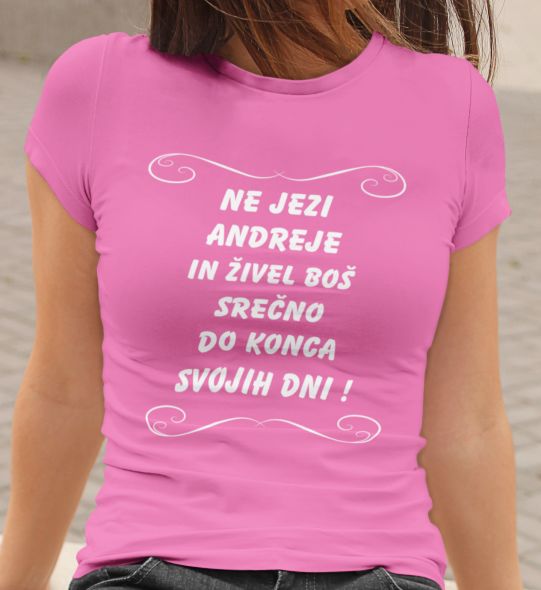 andreja-pink.jpg Majica - Ne Jezi Andreje
