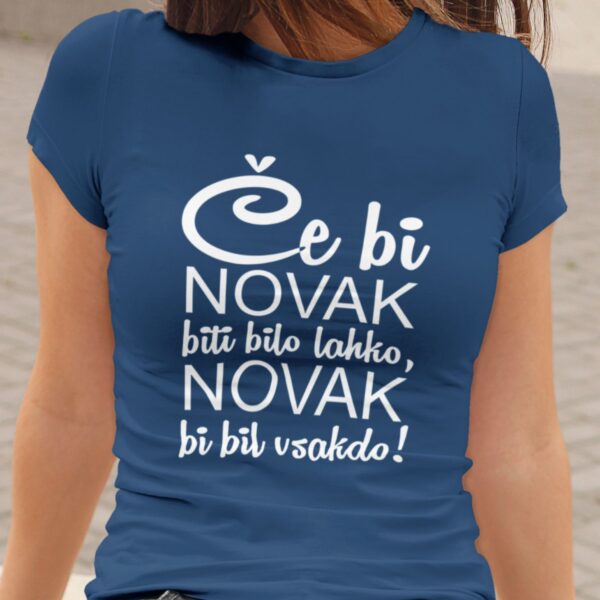 Majica - Če bi NOVAK biti bilo lahko, NOVAK bil bi vaskdo