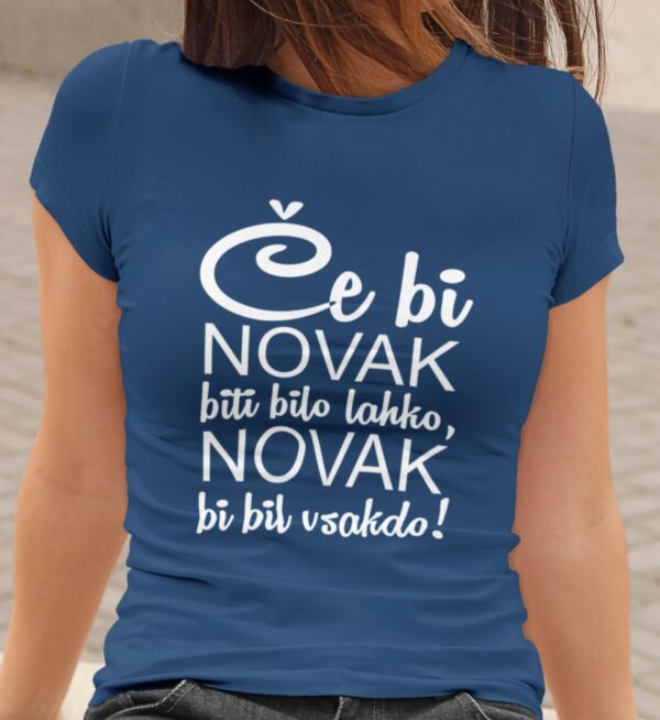 Majica - Če bi NOVAK biti bilo lahko, NOVAK bil bi vaskdo