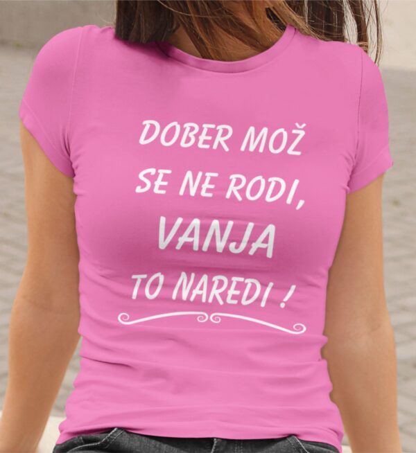 Dober-Mož-Se-Ne-Rodi-Vanja-To-Naredi