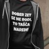 Majica - Dober ZET se ne rodi, to tašča naredi