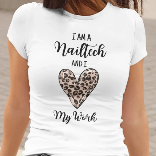 I`m A Nailtech And I Love My Work