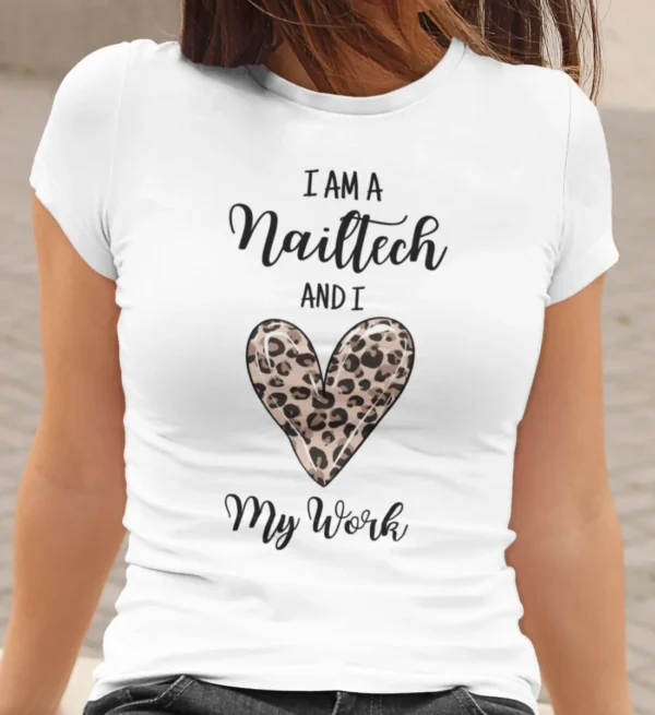 I`m A Nailtech And I Love My Work