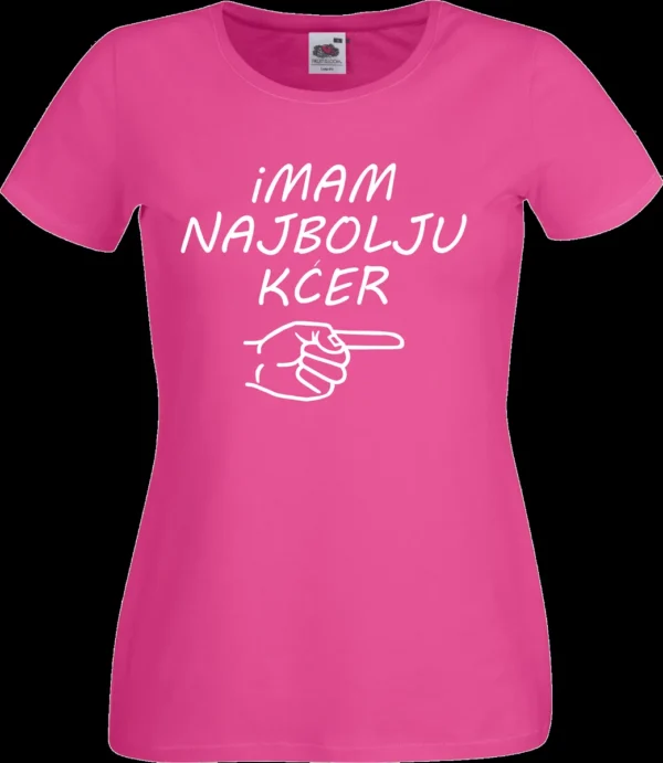 Imam Najbolju Kćer - Majica