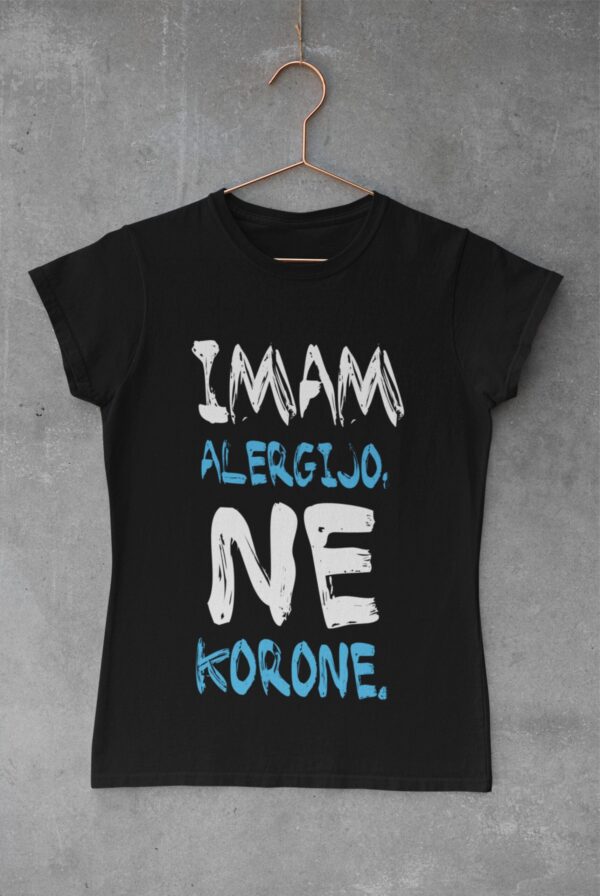 Majica - Imam Alergijo, ne Korone