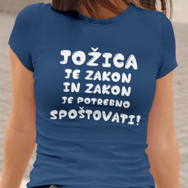 Majica - Jožica je zakon in zakon je potrebno spoštovati