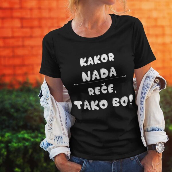 Majica - Kakor Nada reče tako bo