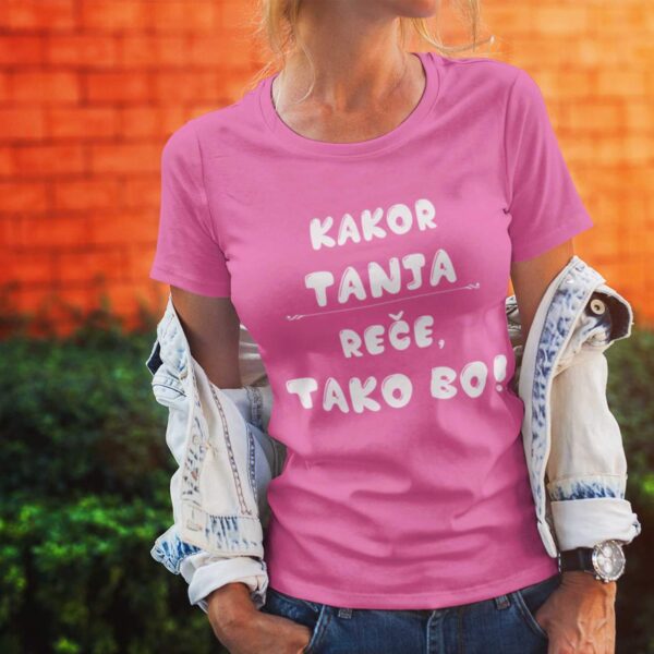 Outlet Majica Kakor Tanja reče tako bo