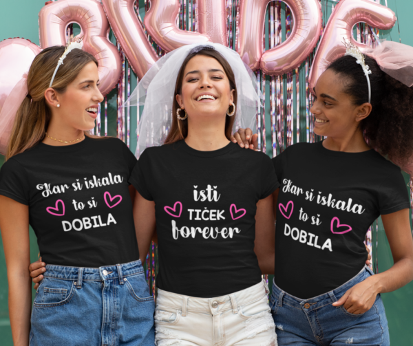 Majice Za Dekliščino - Kar Si Iskala, To Si Dobila