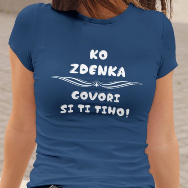 Majica - Ko Zdenka govori si ti tiho