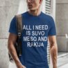 All I Need Is Suvo Meso And Rakija