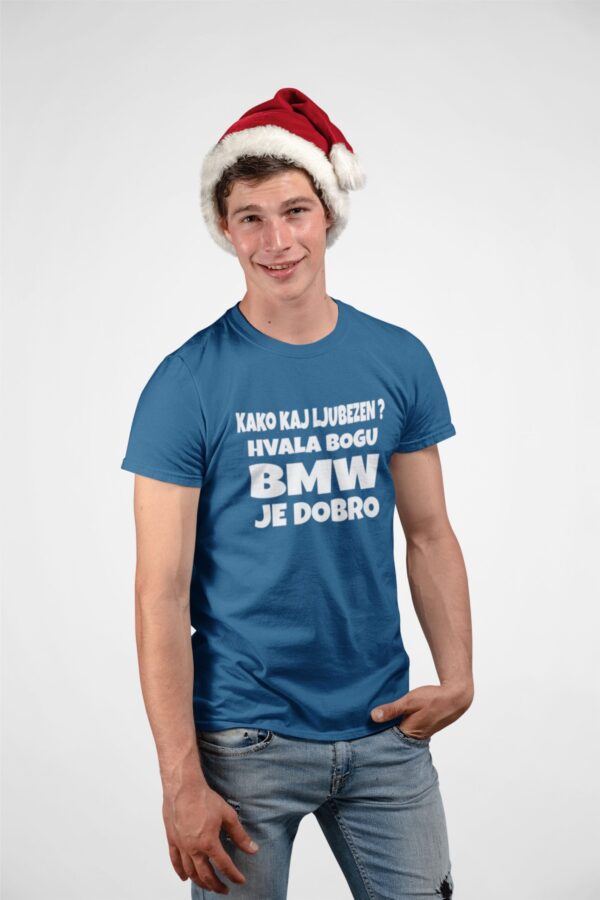 maj-bmwjedobro.jpg Majica - Kako kaj ljubezen? Hvala bogu BMW je dobro