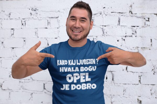 maj-opeljedobro.jpg Majica - Kako kaj ljubezen? Hvala bogu OPEL je dobro
