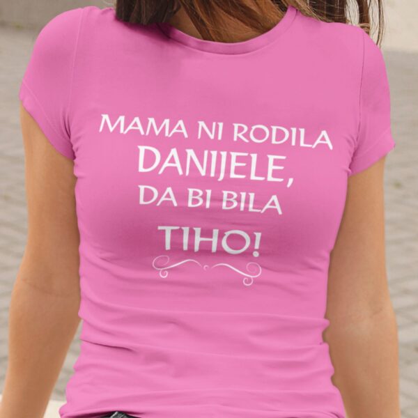 Mama Ni Rodila Danijele, Da Bi Bila Tiho