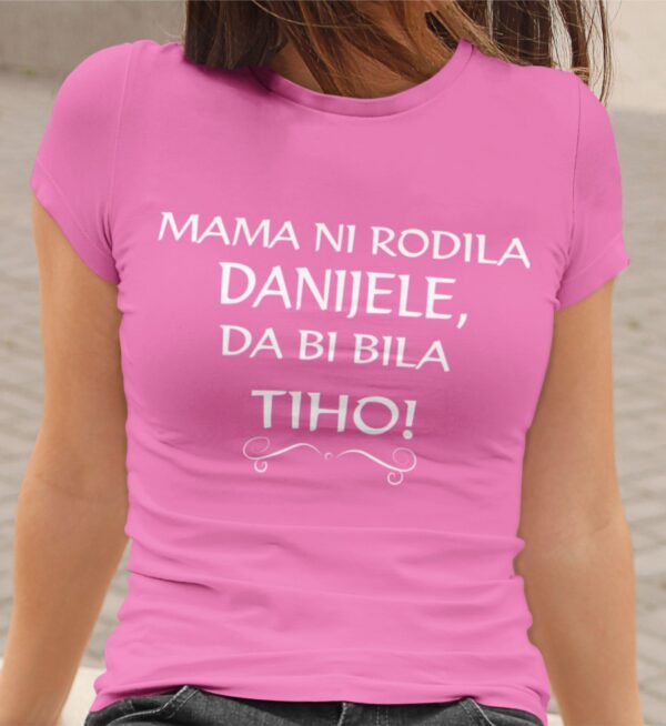 Mama Ni Rodila Danijele, Da Bi Bila Tiho