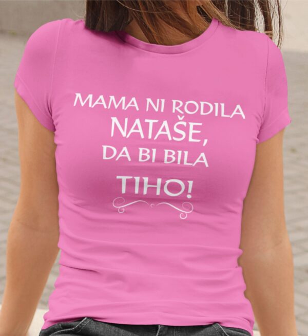 Mama Ni Rodila Nataše, Da Bi Bila Tiho