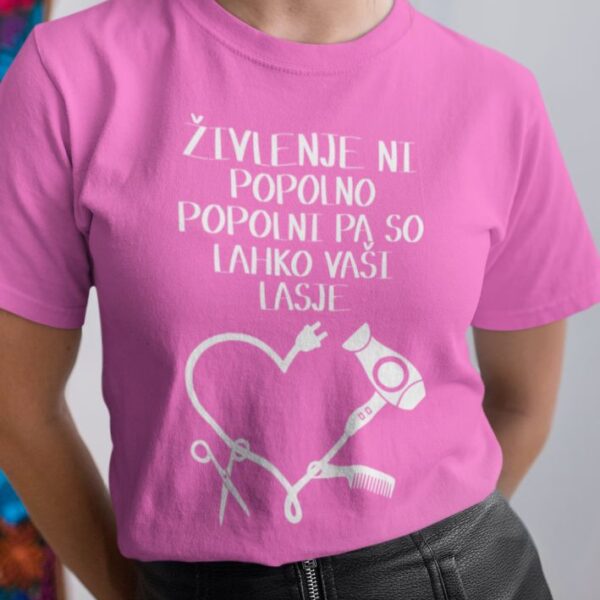 Majica Živlenje Ni Popolno, Popolni Pa So Lahko Vaši Lasje