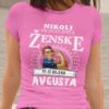 mockup.of_.a.woman_.wearing.a.crewneck.t.shirt_.2015.el1_.116_dd8005ad-86f8-48d5-99c6-a6b5429b7c79.jpg Majica Ne Podcenjuj Ženske - Avgusta