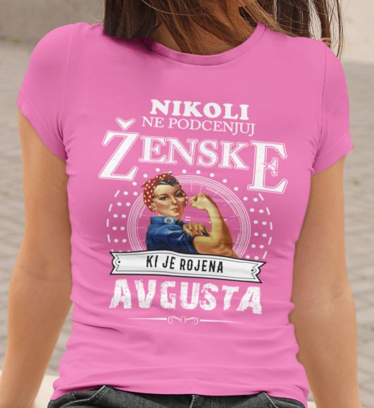 mockup.of_.a.woman_.wearing.a.crewneck.t.shirt_.2015.el1_.116_dd8005ad-86f8-48d5-99c6-a6b5429b7c79.jpg Majica Ne Podcenjuj Ženske - Avgusta