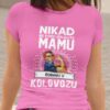 Majica Ne Podcenjujte Mamu - Kolovozu