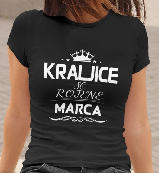 Majica Kraljice So Rojene - Marca