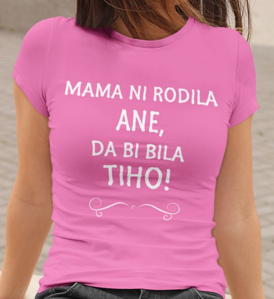 mockup.of_.a.woman_.wearing.a.crewneck.t.shirt_.2015.el1_.188.jpg Mama Ni Rodila Ane, Da Bi Bila Tiho