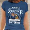 Majica Ne Podcenjuj Ženske - Oktobra