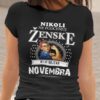 Majica Ne Podcenjuj Ženske Novembra