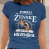 Nikoli Ne Podcenjuj Ženske Rojene Novembra